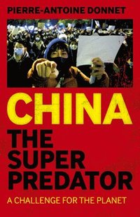 bokomslag China the Super Predator