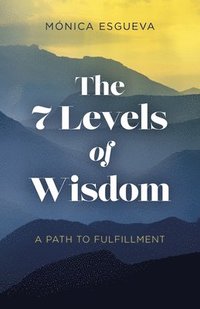 bokomslag 7 Levels of Wisdom, The - A Path to Fulfillment