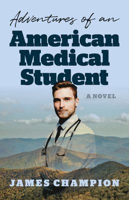 bokomslag Adventures of an American Medical Student