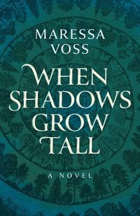 bokomslag When Shadows Grow Tall