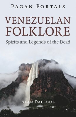 Pagan Portals - Venezuelan Folklore 1
