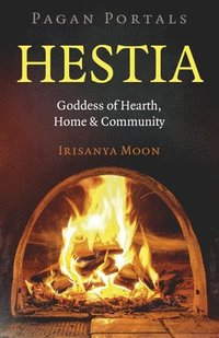 bokomslag Pagan Portals: Hestia
