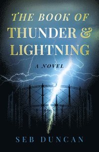 bokomslag Book of Thunder and Lightning, The