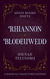 bokomslag Moon Books Duets - Rhiannon & Blodeuwedd