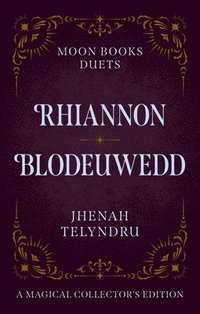 bokomslag Moon Books Duets - Rhiannon & Blodeuwedd