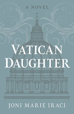 Joni Marie Iraci, Joni Marie Iraci - Vatican Daughter, Häftad