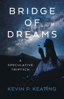 Kevin P. Keating - Bridge of Dreams, Häftad