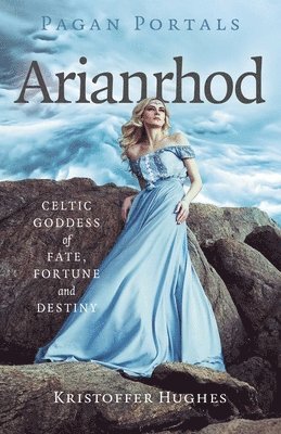Kristoffer Hughes - Pagan Portals - Arianrhod, Häftad
