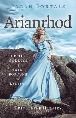 Kristoffer Hughes - Pagan Portals - Arianrhod, Häftad