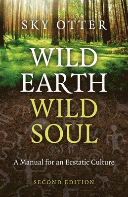 bokomslag Wild Earth, Wild Soul (2nd Edition)