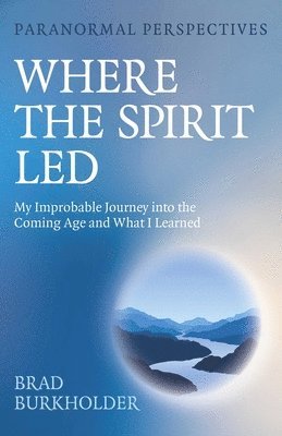 bokomslag Paranormal Perspectives: Where the Spirit Led