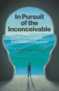 bokomslag In Pursuit of the Inconceivable