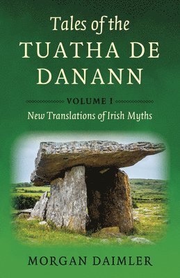 bokomslag Tales of the Tuatha De Danann, Volume 1