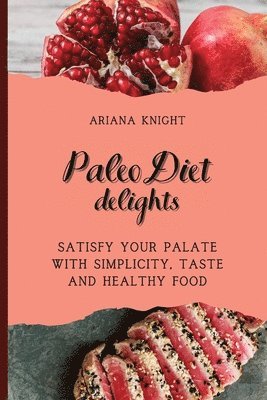 Paleo Diet Delights 1