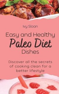 bokomslag Easy and healthy Paleo Diet Dishes