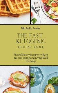 bokomslag The Fast Ketogenic Diet Recipe Book