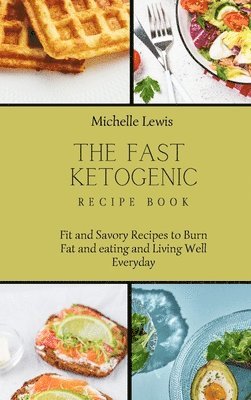 The Fast Ketogenic Diet Recipe Book 1