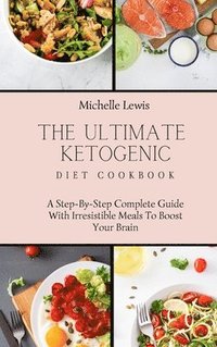 bokomslag The Ultimate Ketogenic Diet Cookbook