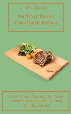 bokomslag Air Fryer Toaster Oven Quick Recipes