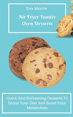 bokomslag Air Fryer Toaster Oven Desserts