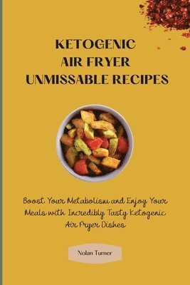 Ketogenic Air Fryer Unmissable Recipes 1