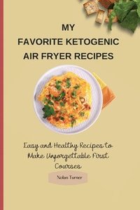 bokomslag My Favorite Ketogenic Air Freyer Recipes