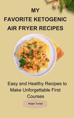 My Favorite Ketogenic Air Freyer Recipes 1