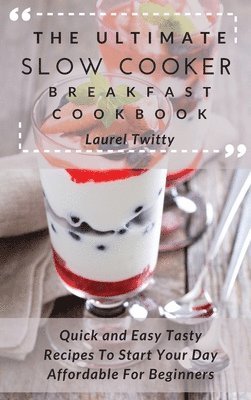 bokomslag Ultimate Slow Cooker Breakfast Cookbook