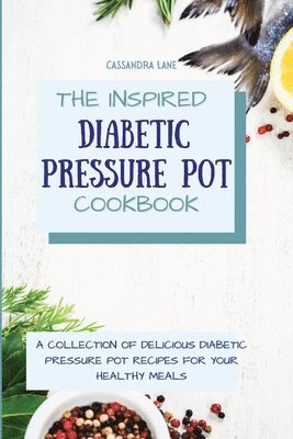 bokomslag Inspired Diabetic Pressure Pot Cookbook