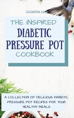 bokomslag Inspired Diabetic Pressure Pot Cookbook