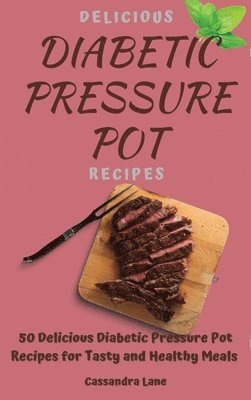 Delicious Diabetic Pressure Pot Recipes 1