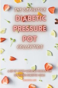 bokomslag Definitive Diabetic Pressure Pot Collection