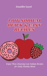 bokomslag Low Sodium Quick & Easy Recipes
