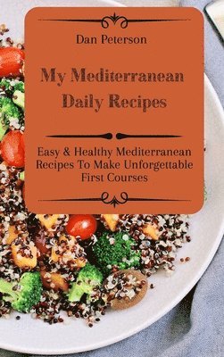 Dan Peterson - My Mediterranean Daily Recipes, Inbunden