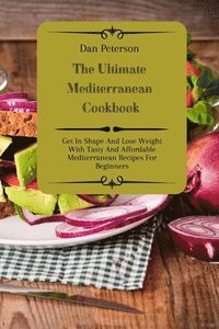 bokomslag The Ultimate Mediterranean Cookbook