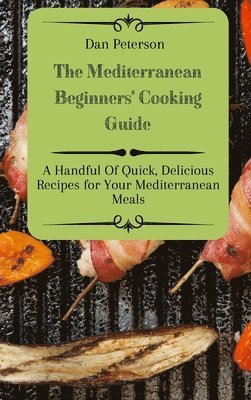 The Mediterranean Beginners' Cooking Guide 1