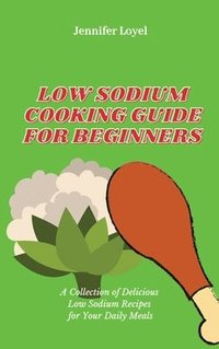 bokomslag Low Sodium Cooking Guide for Beginners