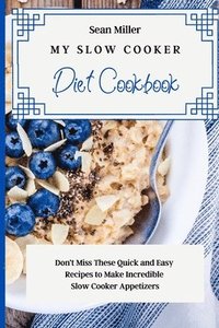 bokomslag My Slow Cooker Diet Cookbook