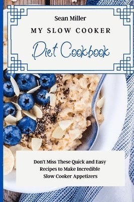 My Slow Cooker Diet Cookbook 1