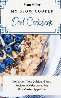 bokomslag My Slow Cooker Diet Cookbook