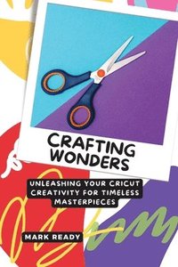 bokomslag Crafting Wonders