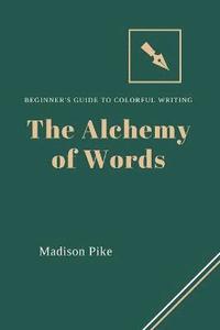 bokomslag Alchemy of Words