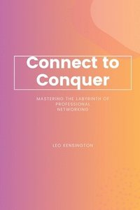 bokomslag Connect to Conquer
