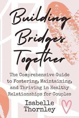 Selena Maddox - Building Bridges Together, Häftad
