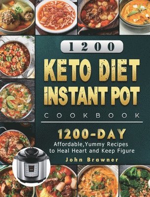 bokomslag 1200 Keto Diet Instant Pot Cookbook