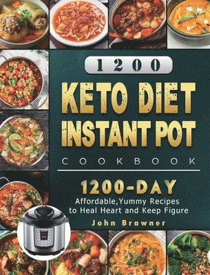 1200 Keto Diet Instant Pot Cookbook 1