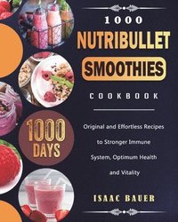 bokomslag 1000 Nutribullet Smoothies Cookbook