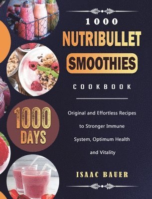 bokomslag 1000 Nutribullet Smoothies Cookbook