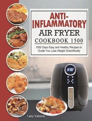 Anti-Inflammatory Air Fryer Cookbook 1500 1