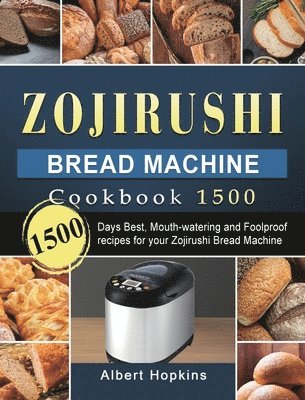 Zojirushi Bread Machine Cookbook1500 1